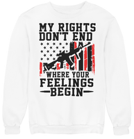 Patriotic Men,s Long Sleeve Sweatshirt My Rights Don't End Where Feeling Begin
