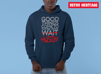 R137 Good Things Come Hustle Hoodie