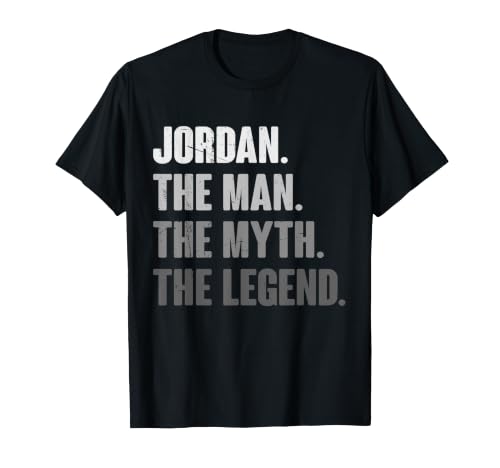 Jordan The Man The Myth The Legend Funny Gift for Jordan T-Shirt