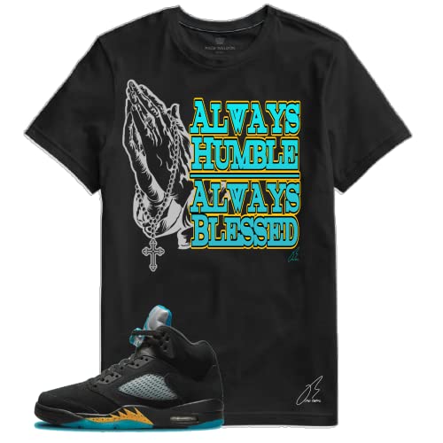 Shirt To Match Jordan Retro 5 Aqua,Always Blessed/Always Humble Unisex Graphic Tee (M, Black)