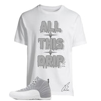 
              Shirt To Match Jordan Retro 12 Stealth Grey,All This Drip Graphic Tee (S, White)
            