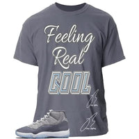 
              Shirt To Match Jordan 11 Cool Grey,Feeling Real Cool Graphic Tee (L, Grey)
            