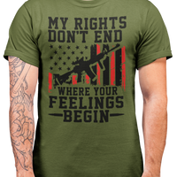 My rights don't end where my feelings begin Second Amendment Mens Patriot USA Homeland Graphic T Shirt, 2nd Amendment Right Tee