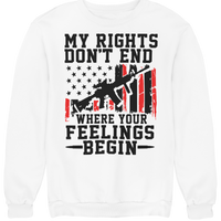 Patriotic Men,s Long Sleeve Sweatshirt My Rights Don't End Where Feeling Begin