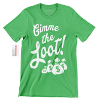 R163 Gimme The Loot T-Shirt