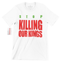 R166 Stop Killing Our Kings T-Shirt