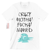 
              Crazy Motha Fucka Named Ice Cube T-Shirt
            