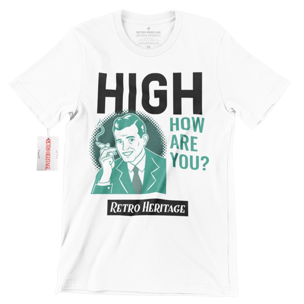 High How Are You T-Shirt